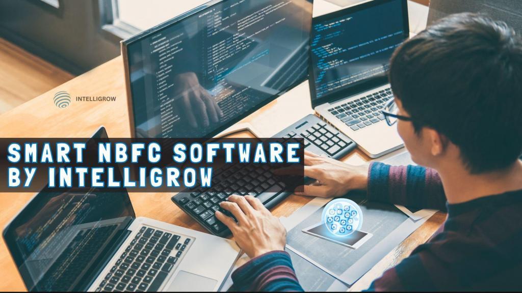 Advanced NBFC Software Development Solutions by Intelligrow